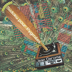 Derome, Jean : Sudoku pour Pygmees (Ambiances Magnetiques) Derome, Jean : Sudoku pour Pygmees (Ambiances Magnetiques)