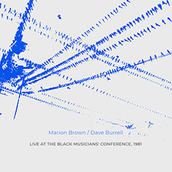Brown, Marion / Dave Burrell: Live At The Black Musicians' Conference, 1981 (NoBusiness)