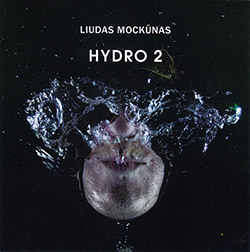 Mockunas, Liudas: Hydro 2 (NoBusiness)