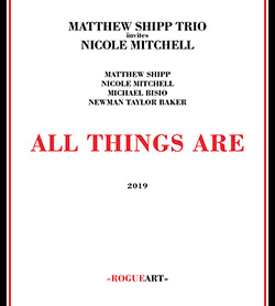 Shipp, Matthew Trio / Nicole Mitchell: All Things Are