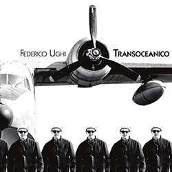 Ughi, Federico feat. Rachel Musson: Transoceanico [VINYL]