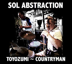 Toyozumi, Sabu / Rick Countryman: Sol Abstraction (Sol Disk Records)