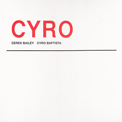 Bailey, Derek & Cyro Baptista: Cyro [VINYL 2 LPs] (Honest Jons Records)