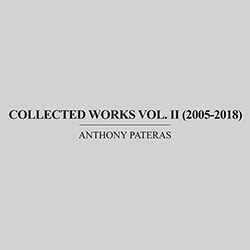 Pateras, Anthony: Collected Works Vol. II (2005-2018)(5 CDS) (Immediata)