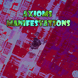 Axioms: Manifestations