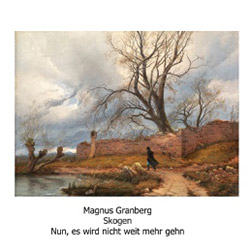 Granberg, Magnus / Skogen: Nun, es wird nicht weit mehr gehn (Another Timbre)