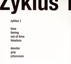 Bertrand Denzler/Joel Grip/Sven-Ake Johansson: Zyklus 1 (Umlaut)