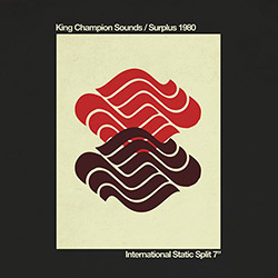 King Champion Sounds / Surplus 1980 (Moe! Staiano): Split [7