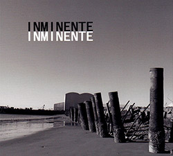 I Nm I Nente (Yoshihide / Molina / Irarrazabal / Roman / Rios): I Nm I Nente (FMR)