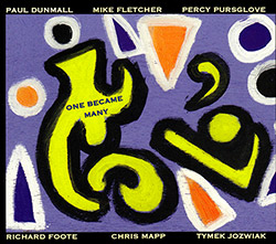 Dunmall, Paul / Mike Fletcher / Percy Pursglove / Richard Foote / Chris Mapp / Tymek Jozwiak: One Be