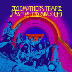 Acid Mothers Temple & The Melting Paraiso U.F.O.: [VINYL 2 LPs REMASTERED + DOWNLOAD] (Black Editions)