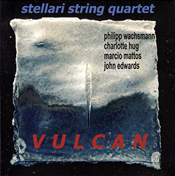 Stellari String Quartet (Wachsmann / Hug / Mattos / Edwards): Vulcan