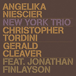 Niescier, Angelika (w/ Christopher Tordini / Gerald Cleaver feat Jonathan Finlayson): New York Trio (Intakt)