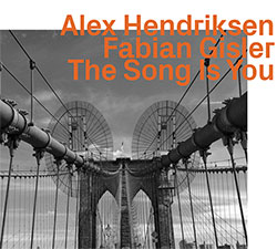 Hendriksen, Alex / Fabian Gisler: The Song Is You (ezz-thetics by Hat Hut Records Ltd)