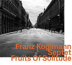 Koglmann, Franz Septet (w / Clark / Arcari / D'Agaro / Turkovic / Pasztor / Herbert): Fruits Of Soli (ezz-thetics by Hat Hut Records Ltd)