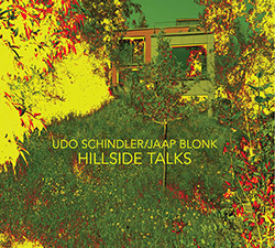 Schindler, Udo / Jaap Blonk: Hillside Talks (Relative Pitch) Schindler, Udo / Jaap Blonk: Hillside Talks (Relative Pitch)