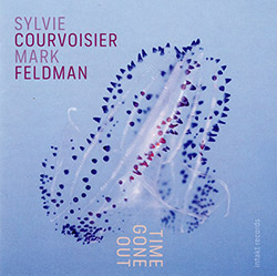 Courvoisier, Sylvie / Mark Feldman: Time Gone Out (Intakt)