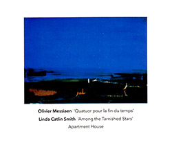 Apartment House: Perform Olivier Messiaen and Linda Catlin Smith (Another Timbre)