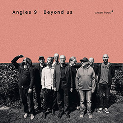 Angles 9: Beyond Us (Clean Feed)
