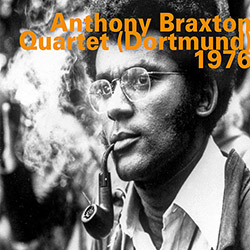 Braxton, Anthony: Dortmund (Quartet) 1976