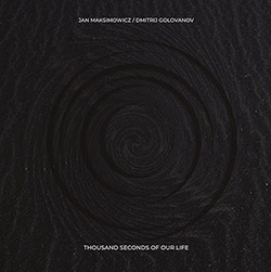 Maksimowicz, Jan / Dmitrij Golovanov: Thousand Seconds Of Our Life [VINYL] (NoBusiness)