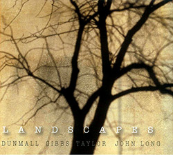 Dunmall / Gibbs / Taylor / John Long: Landscapes (FMR)