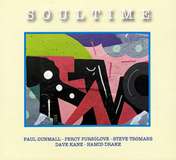 Dunmall / Pursglove / Tromans / Kane / Drake: Soultime (FMR)