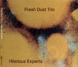 Fresh Dust Trio: Hilarious Experts (FMR)
