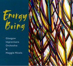 Glascow Improvisors Orchestra / Maggie Nicols: Energy Being (FMR)