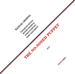 Illegal Crowns (Halvorson / Fujiwara / Delbecq / Ho Bynum): The No-Nosed Puppet [VINYL] (RogueArt)