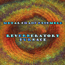 Metal Chaos Ensemble: Reverberatory Furnace (Evil Clown) Metal Chaos Ensemble: Reverberatory Furnace (Evil Clown)