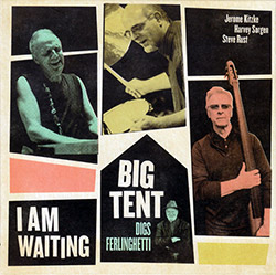 Big Tent (Jerome Kitzke / Steve Rust / Harvey Sorgen): I Am Waiting (Not Two)