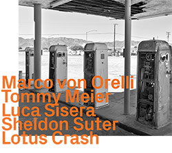 Marco von Orelli / Tommy Meier / Luca Sisera / Sheldon Suter: Lotus Crash (ezz-thetics by Hat Hut Records Ltd)