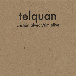 Alvear, Cristian / Tim Olive: Telquan