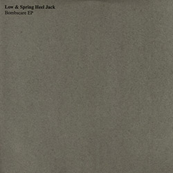 Low & Spring Heel Jack: Bombscare [VINYL 12" EP]