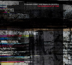 Sorey, Tyshawn / Marilyn Crispell: The Adornment of Time (Pi Recordings)