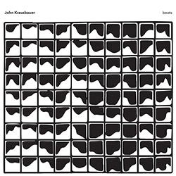 Krausbauer, John: Beats (ANTS Records) Krausbauer, John: Beats (ANTS Records)
