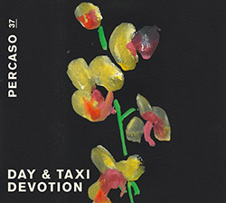 Day & Taxi: Devotion (Percaso)