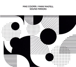 Cooper, Mike / Mark Wastell: Sound Mirrors