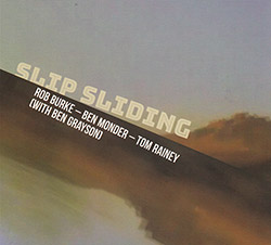 Burke, Rob / Ben Monder / Tom Rainey / Ben Grayson: Slip Sliding