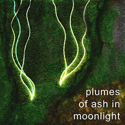 Prevost / Solberg / Pettersen / Moore / Brice / Hardie-Bick: Plumes of Ash in Moonlight (Split Rock)