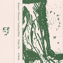 Bennett, Ben / Zoots Houston / Fred Lonberg-Holm: Pinkie No [CASSETTE + DOWNLOAD]