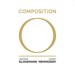 Glanzmann, Vincent / Gerry Hemingway: Composition O