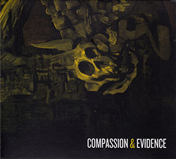 Dominic Cramp / Mike Khoury / Philip Greenlief / Gino Robair: Compassion & Evidence (Creative Sources)