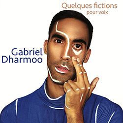 Dharmoo, Gabriel : Quelques fictions (Ambiances Magnetiques)