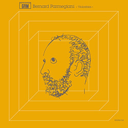 Parmegiani, Bernard: Violostries [VINYL]