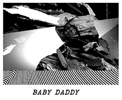 Baby Daddy: S/T [6'' Lathe VINYL]