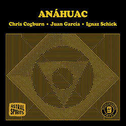 Anahuac (Cogburn / Garcia / Schick): Ascua [CASSETTE + DOWNLOAD] (Astral Spirits)