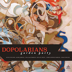 Dopolarians (William Parker / Kidd Jordan / Alvin Fielder / Chad Fowler / Christopher Parker / Kelle