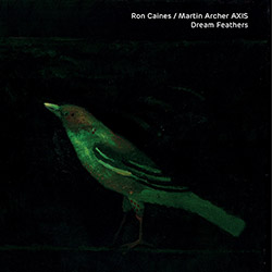 Caines, Ron / Martin Archer AXIS: Dream Feathers